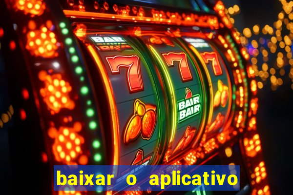 baixar o aplicativo bet nacional